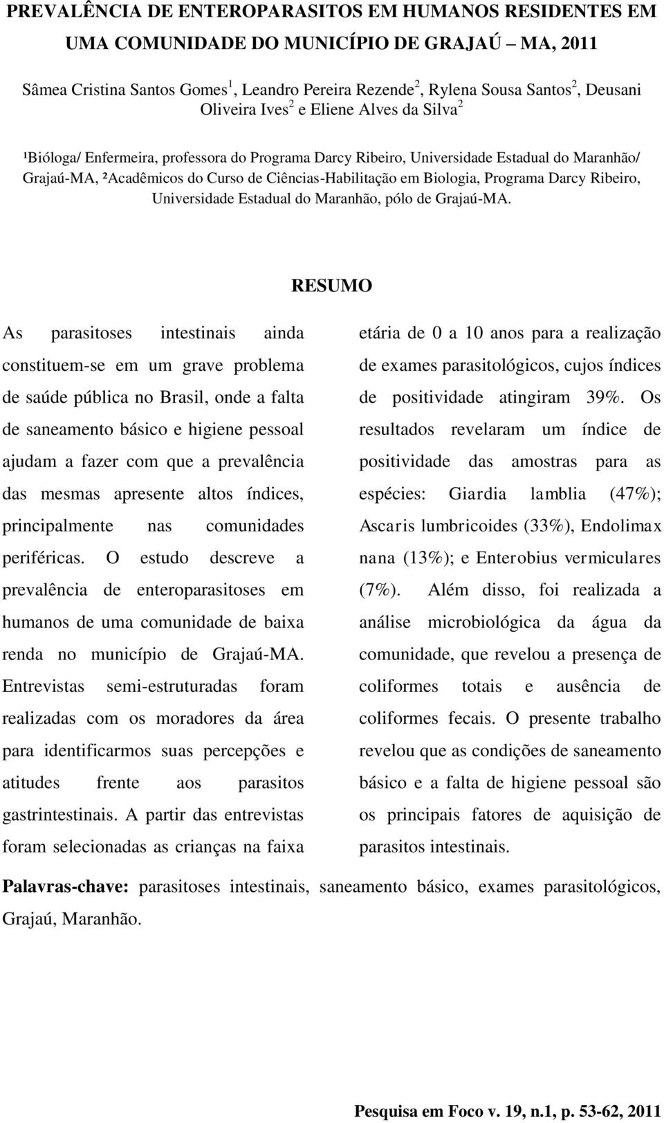 Biologia, Programa Darcy Ribeiro, Universidade Estadual do Maranhão, pólo de Grajaú-MA.