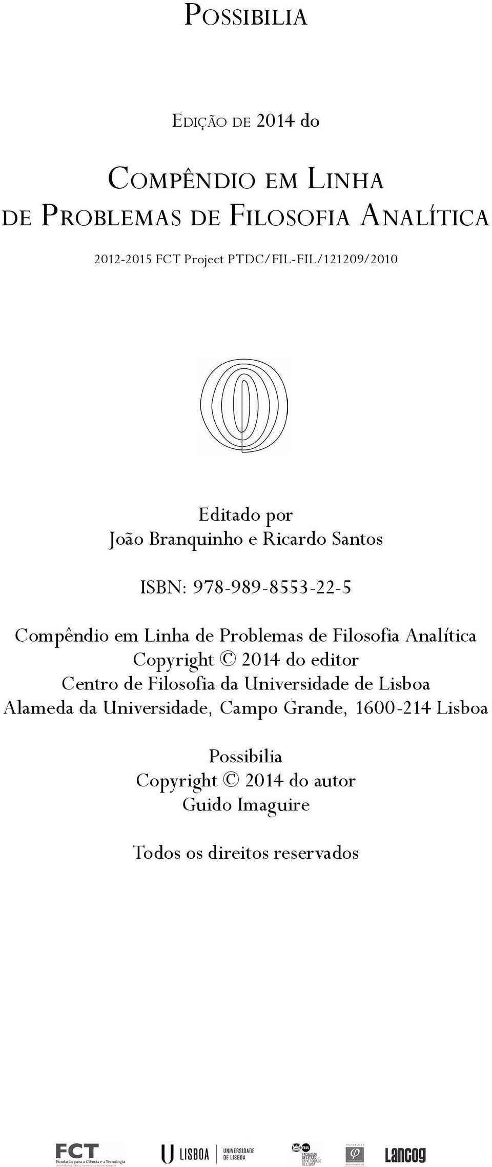 de Problemas de Filosofia Analítica Copyright 2014 do editor Centro de Filosofia da Universidade de Lisboa Alameda