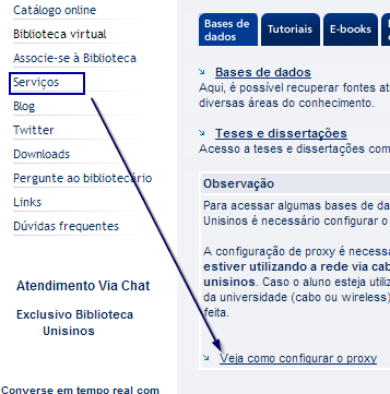 Pesquisa às Bases: Configurando o Proxy para acessar em casa Isso é necessário para se utilizar as bases externamente à Rede da Unisinos;