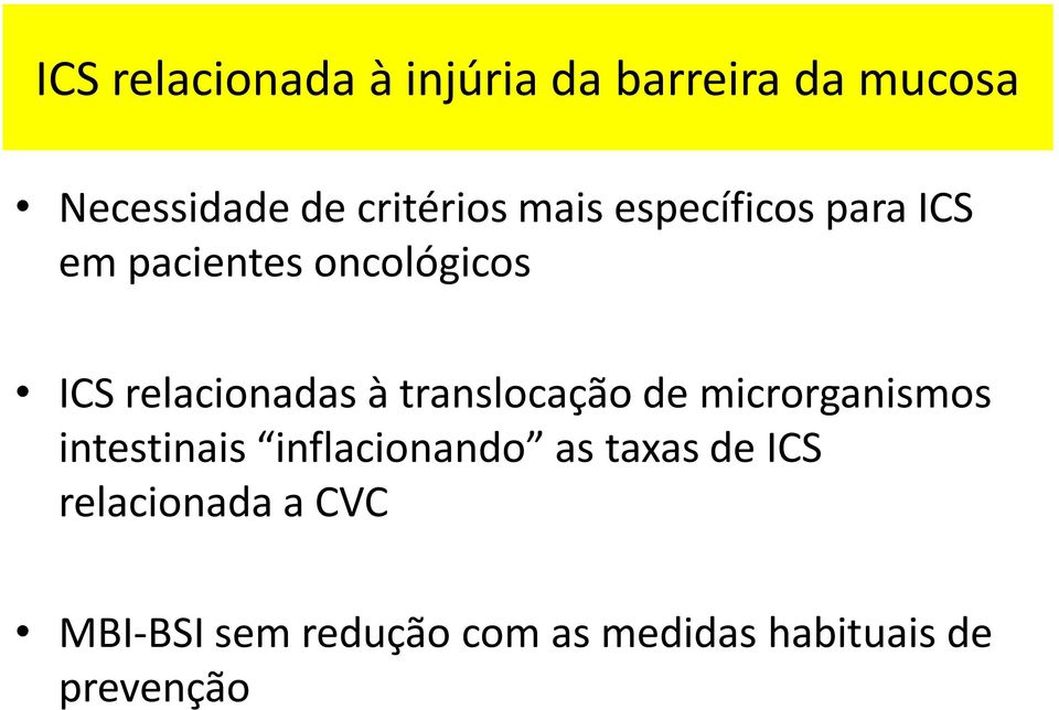 translocação de microrganismos intestinais inflacionando as taxas de ICS