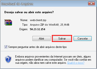 Instalação Manual No caso de não conseguir fazer a instalação automática, faça o download do webclient manualmente. Entre no site http://50.23.32.154/webclient/webclient.zip. Clicar em Salvar.