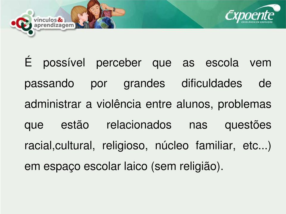 problemas que estão relacionados nas questões racial,cultural,