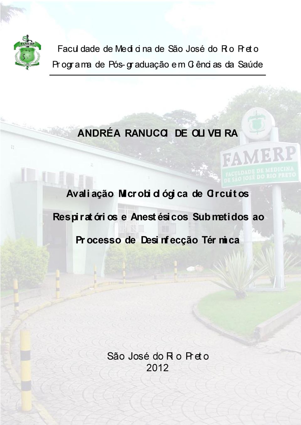 ação Mi cr obi ol ógi ca de Circuit os Respi rat óri os e Anest ési cos