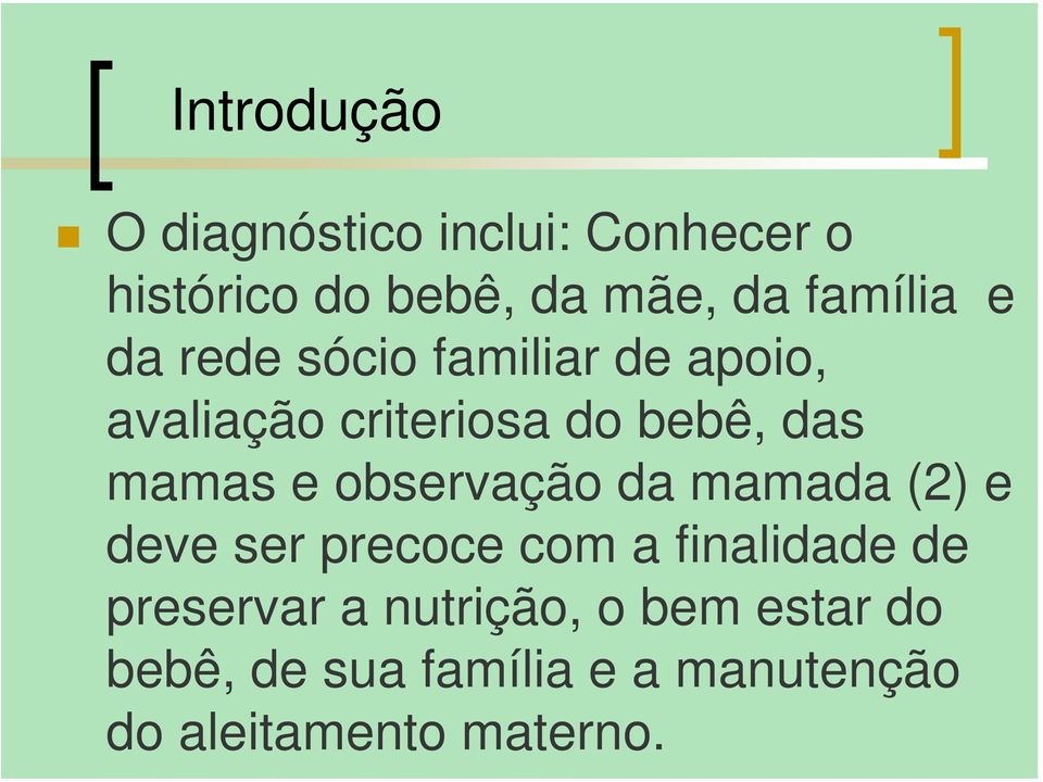 mamas e observação da mamada (2) e deve ser precoce com a finalidade de