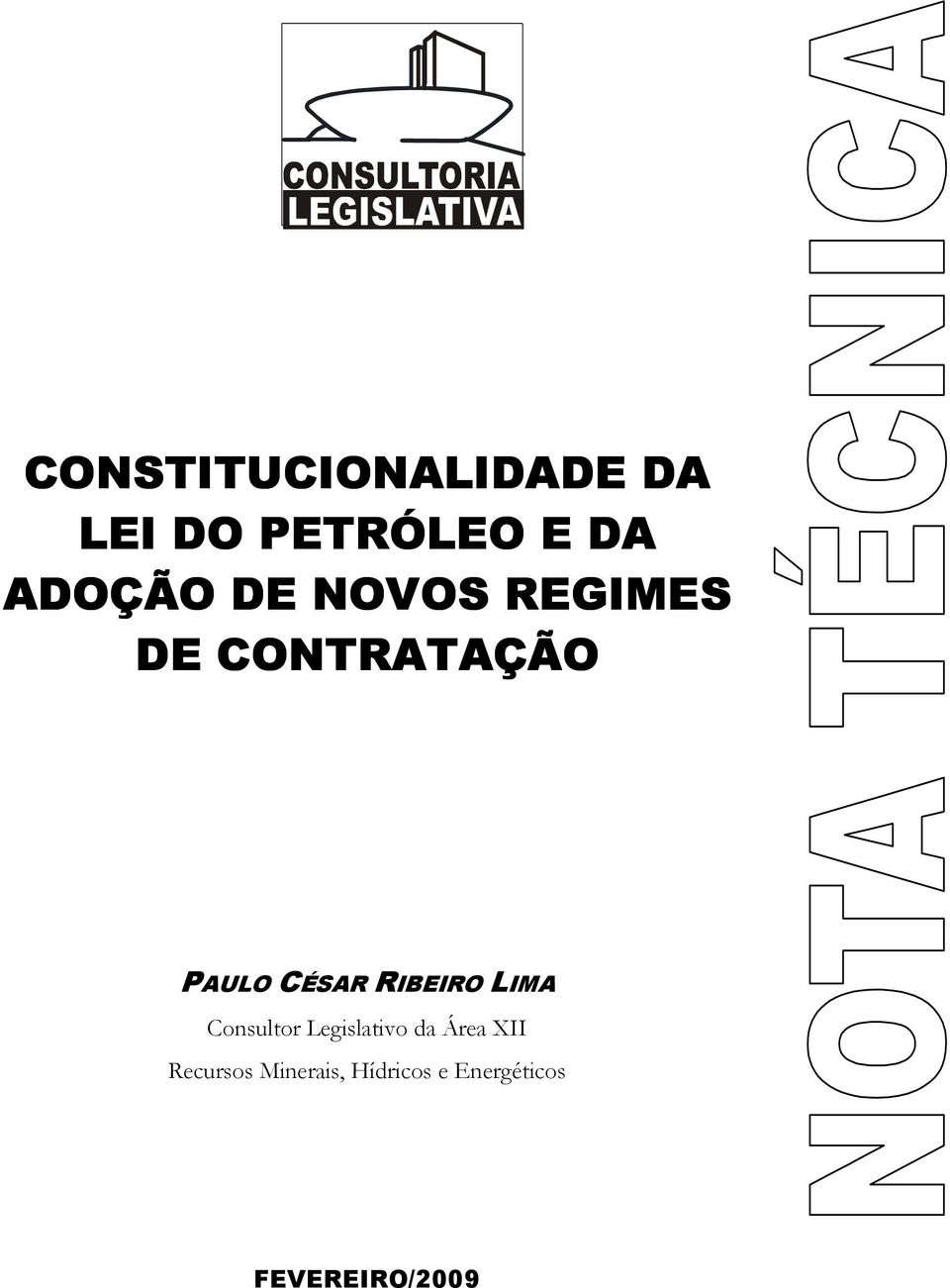 CÉSAR RIBEIRO LIMA Consultor Legislativo da Área