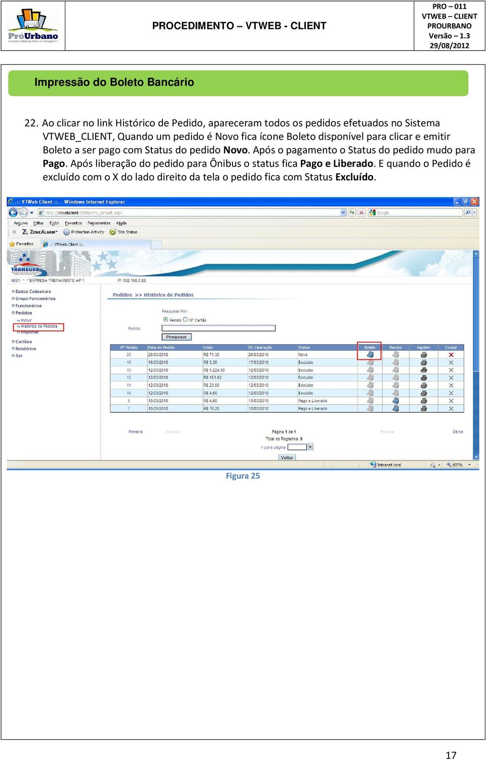 Novo fica ícone Boleto disponível para clicar e emitir Boleto a ser pago com Status do pedido Novo.