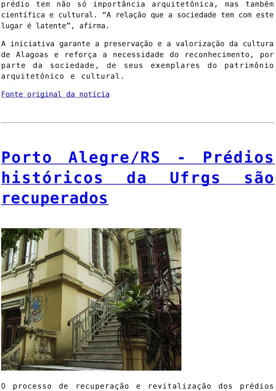 A iniciativa garante a preservação e a valorização da cultura de Alagoas e reforça a necessidade do reconhecimento, por