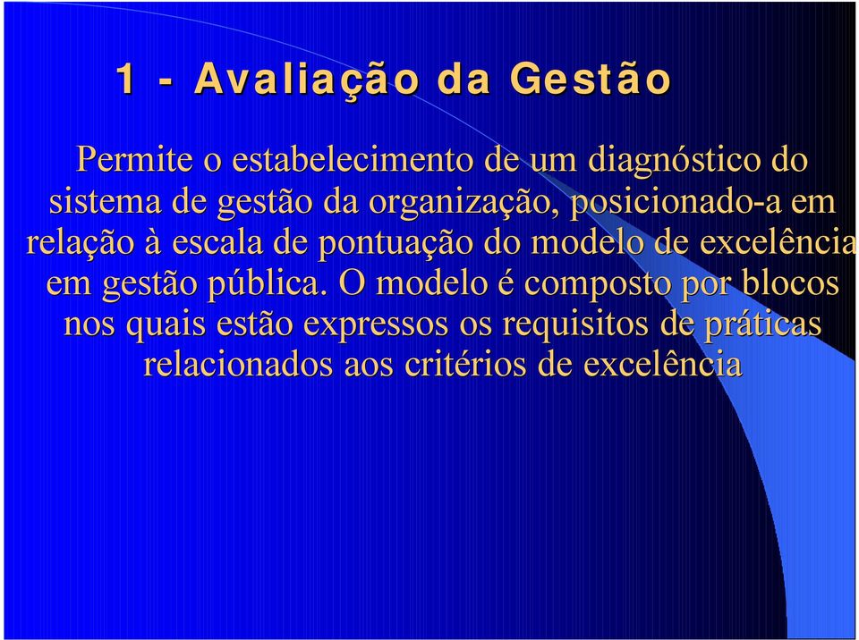 do modelo de excelência em gestão pública.