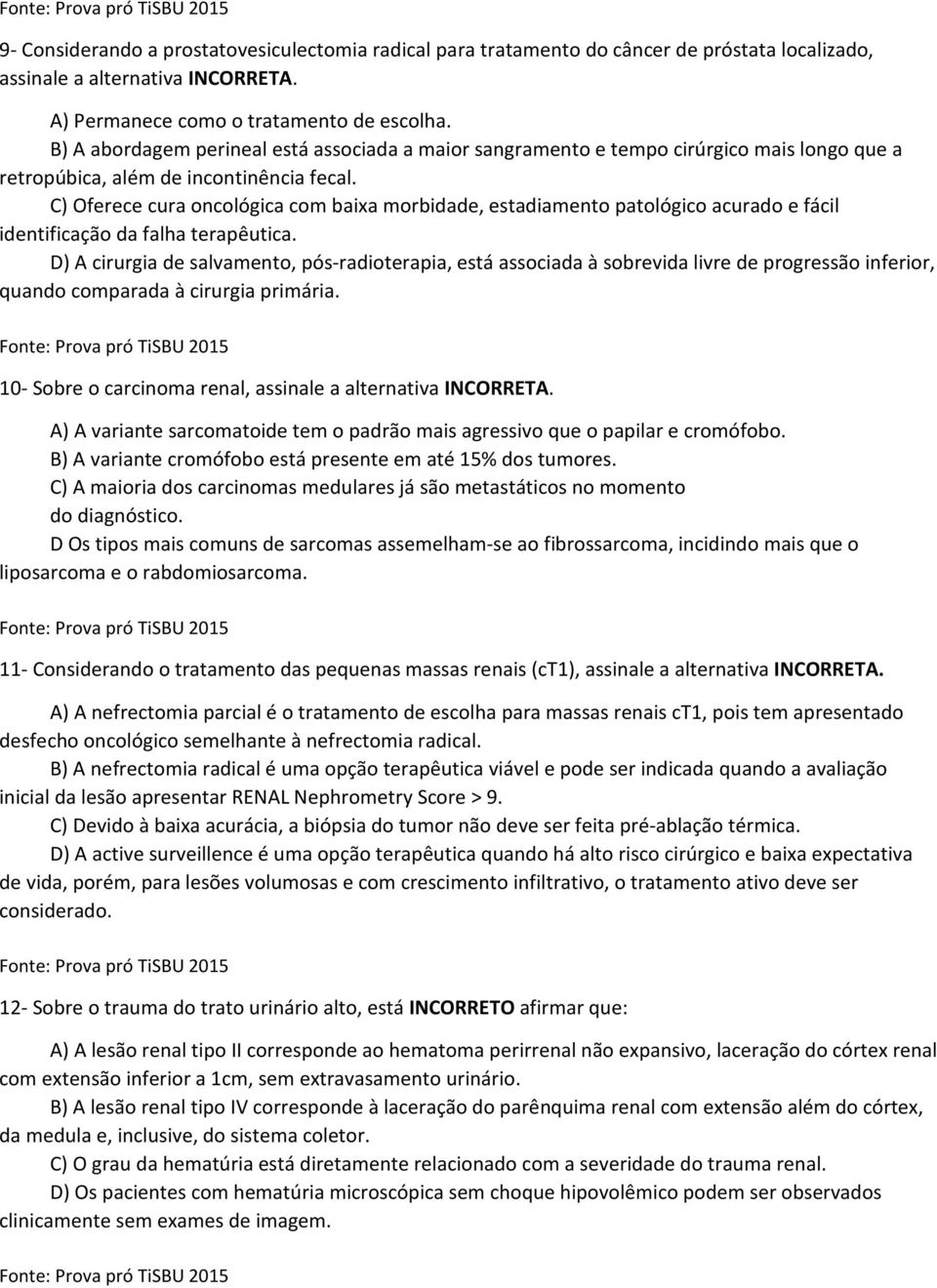 C) Oferece cura oncológica com baixa morbidade, estadiamento patológico acurado e fácil identificação da falha terapêutica.