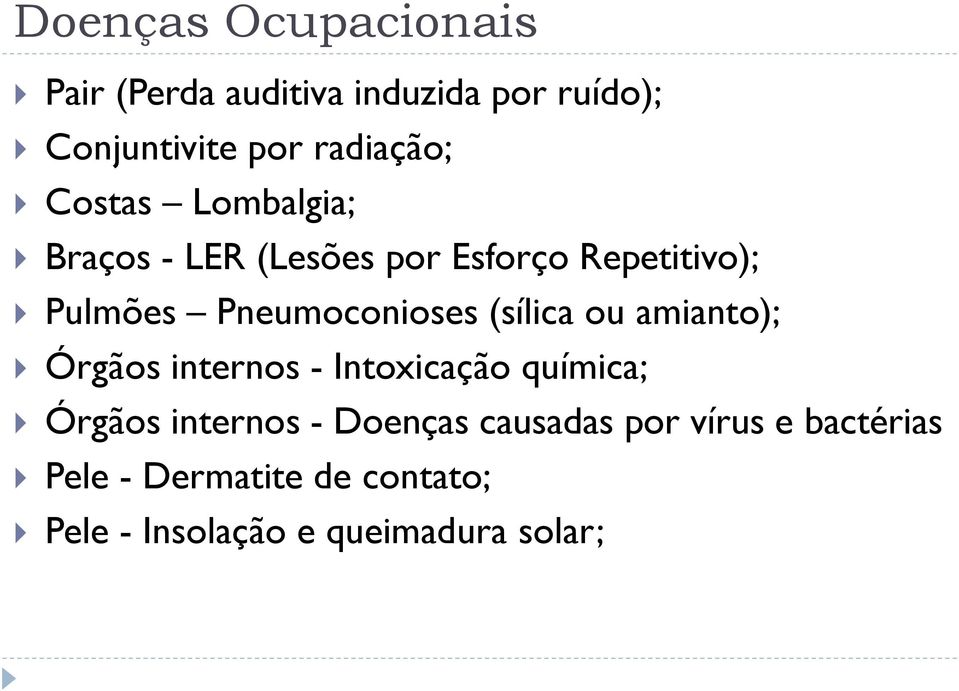 (sílica ou amianto); Órgãos internos - Intoxicação química; Órgãos internos - Doenças