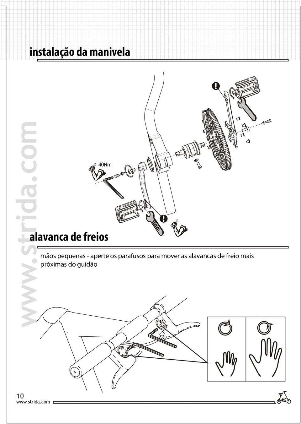 os parafusos para mover as