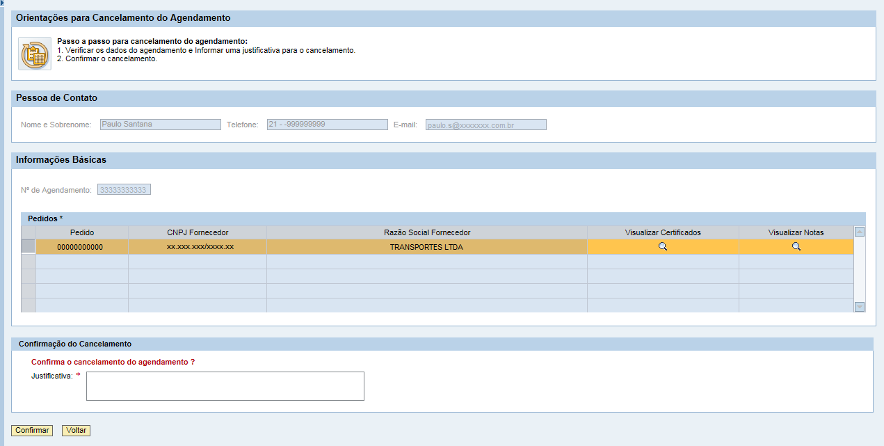 VIII. Cancelar Agendamento Na seção Confirmação do Cancelamento, deverá ser informado uma