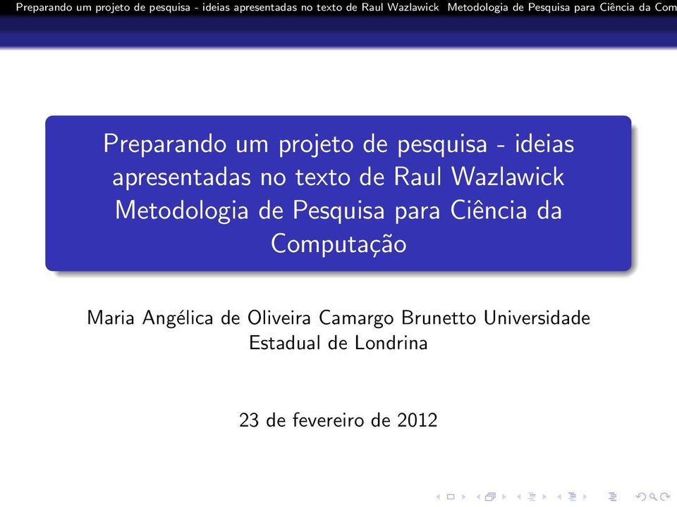Ciência da Computação Maria Angélica de Oliveira Camargo