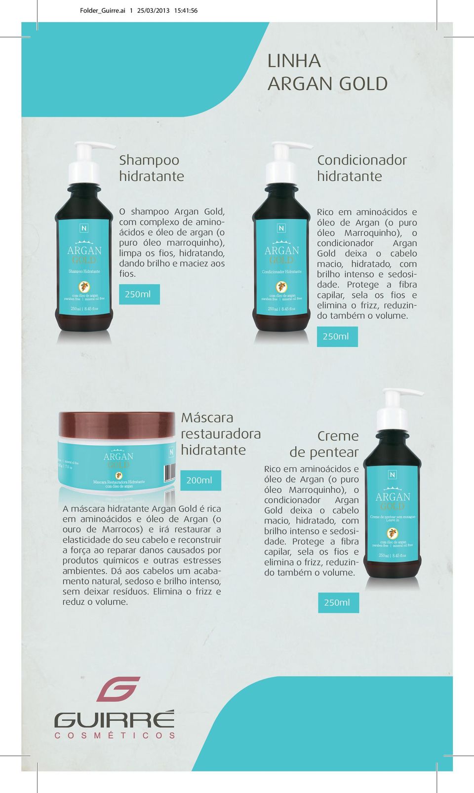 dando brilho e maciez aos fios. Rico em aminoácidos e óleo de Argan (o puro óleo Marroquinho), o condicionador Argan Gold deixa o cabelo macio, hidratado, com brilho intenso e sedosidade.