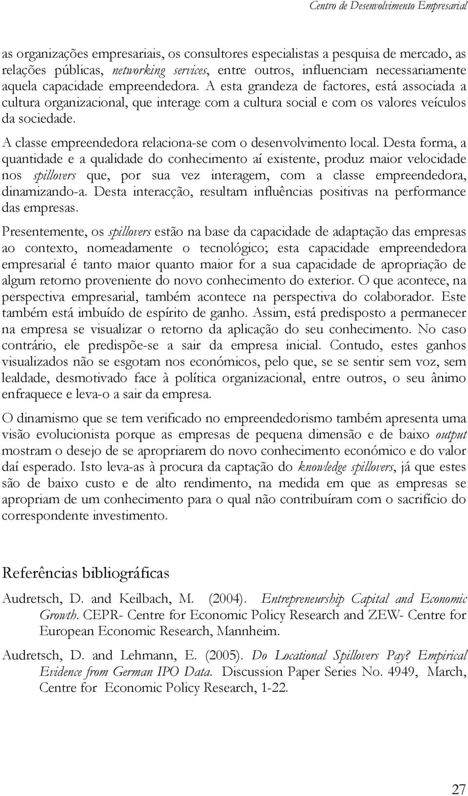 A classe empreendedora relaciona-se com o desenvolvimento local.