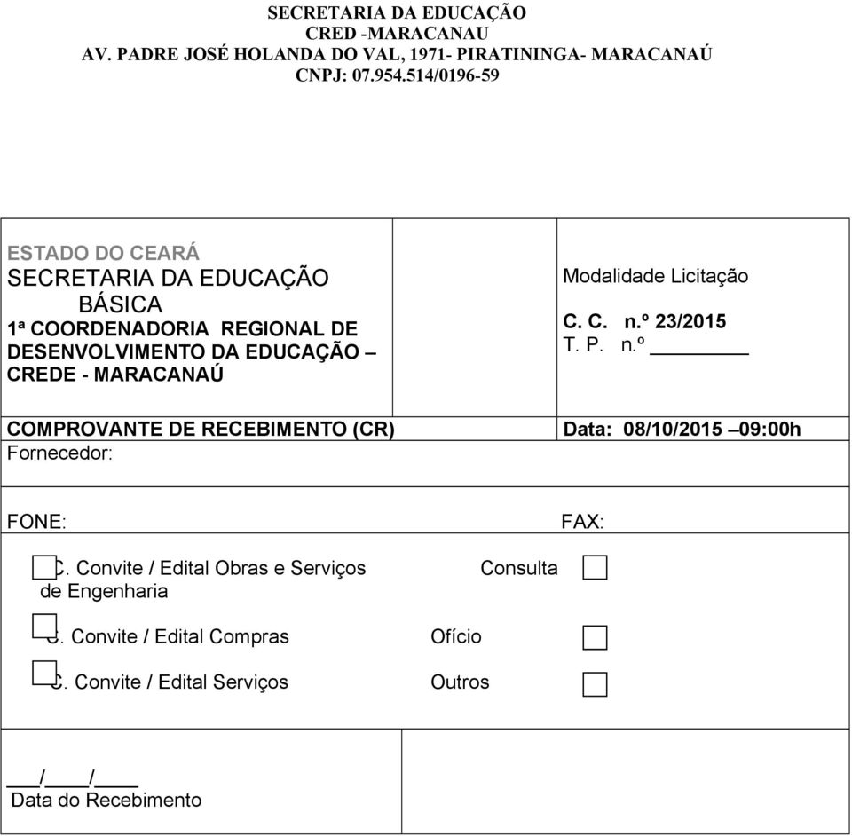 º 23/2015 T. P. n.º Data: 08/10/2015 09:00h FONE: FAX: C.