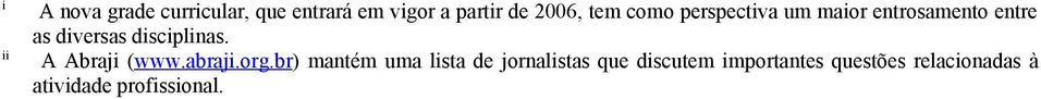 disciplinas. ii A Abraji (www.abraji.org.