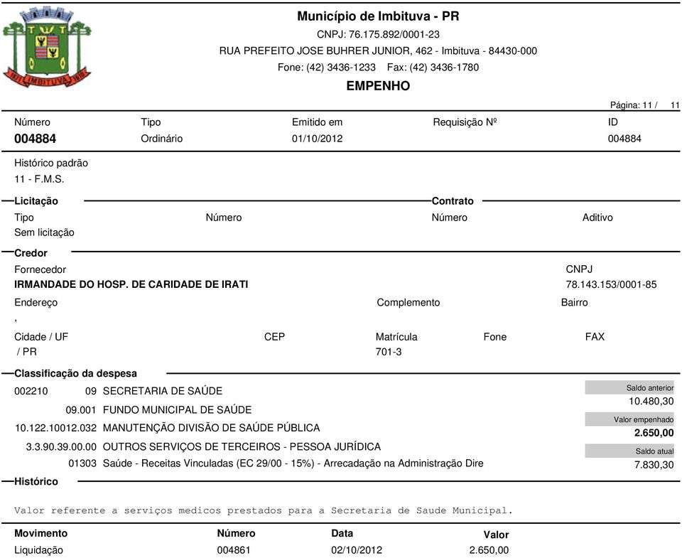 032 MANUTENÇÃO DIVISÃO DE SAÚDE PÚBLICA 3.3.90.39.00.