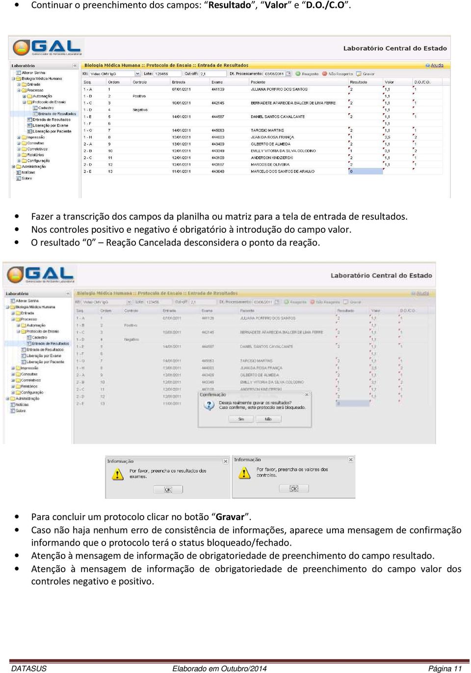 Para concluir um protocolo clicar no botão Gravar.