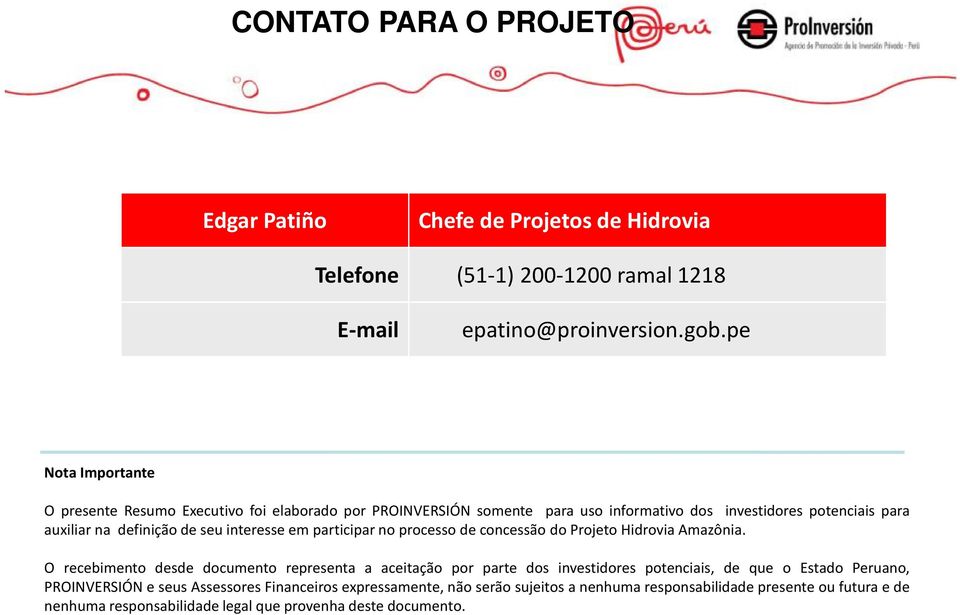 interesse em participar no processo de concessão do Projeto Hidrovia Amazônia.