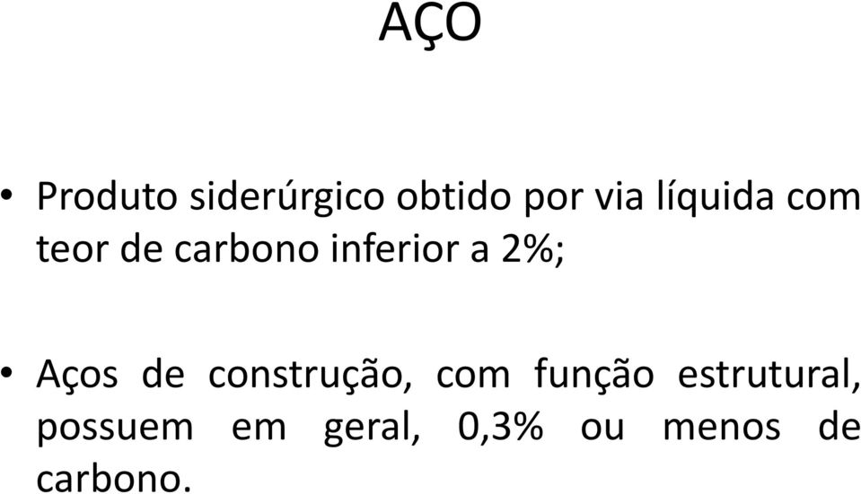 2%; Aços de construção, com função