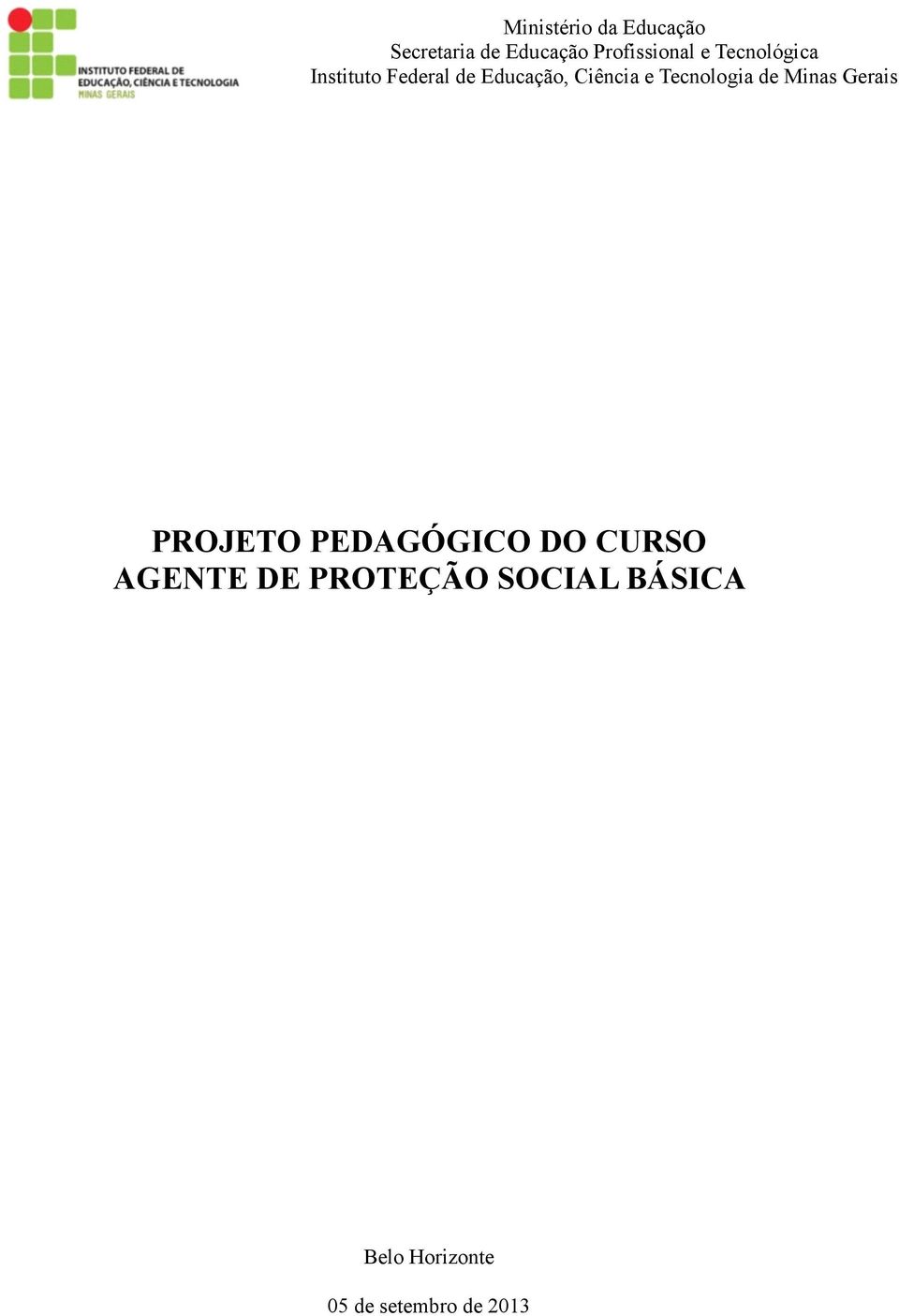 Tecnologia de Minas Gerais PROJETO PEDAGÓGICO DO CURSO