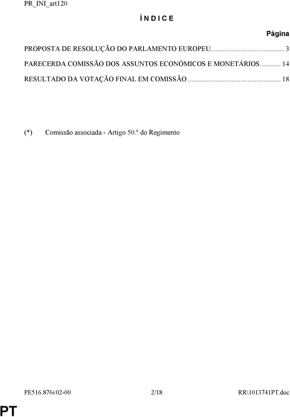 .. 14 RESULTADO DA VOTAÇÃO FINAL EM COMISSÃO.