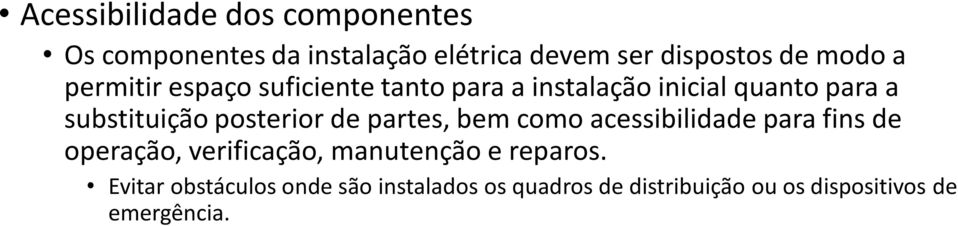 posterior de partes, bem como acessibilidade para fins de operação, verificação, manutenção e