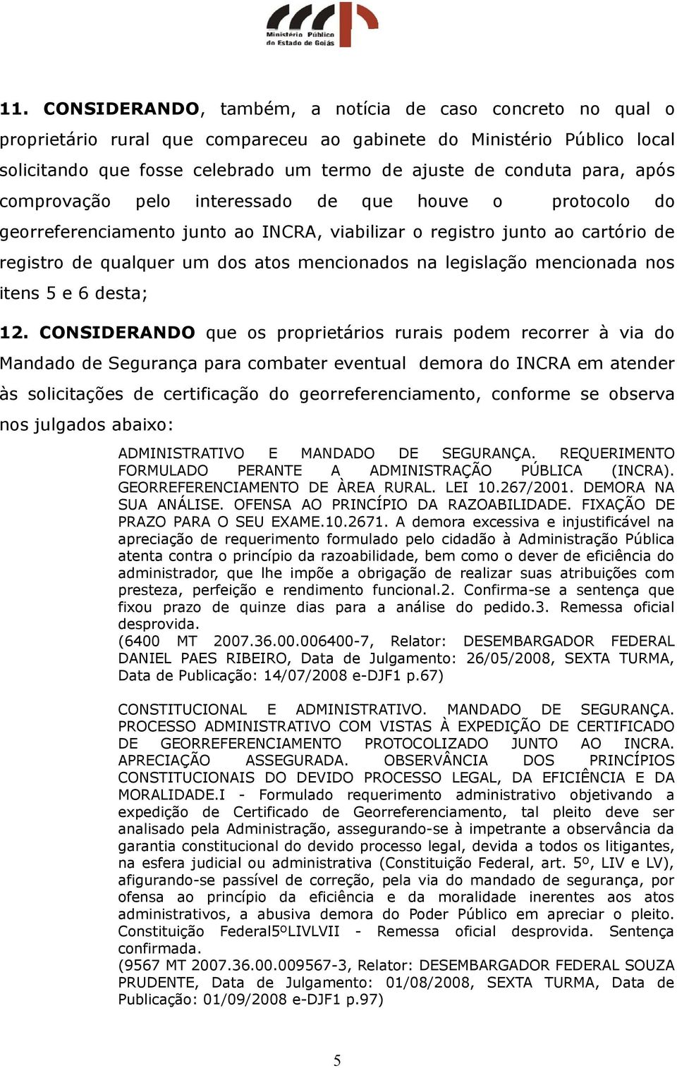 legislação mencionada nos itens 5 e 6 desta; 12.