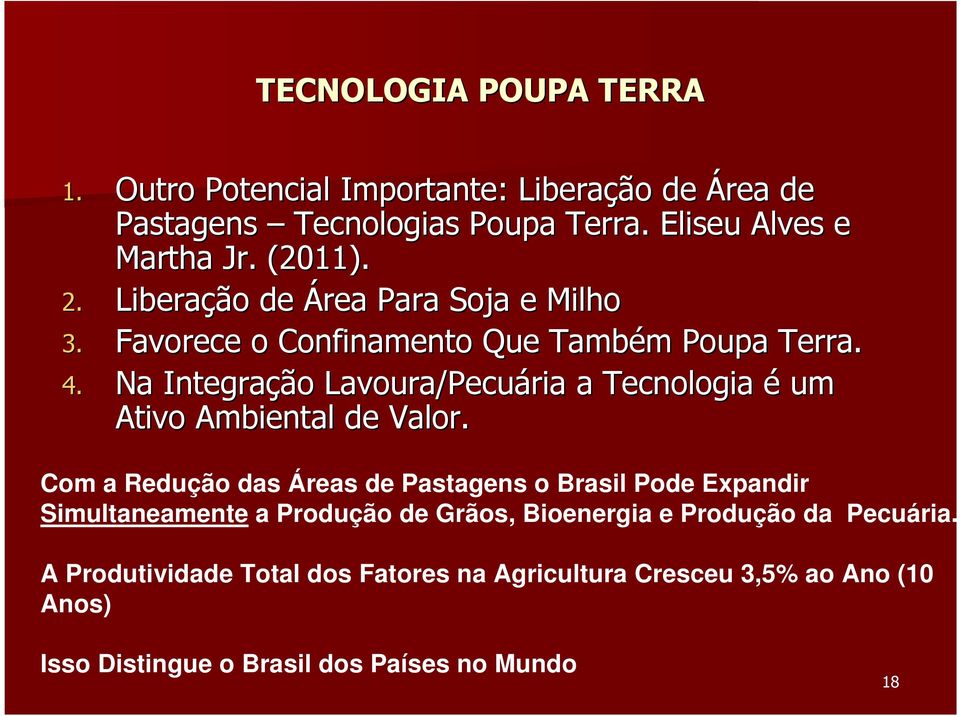 Na Integração Lavoura/Pecuária ria a Tecnologia é um Ativo Ambiental de Valor.