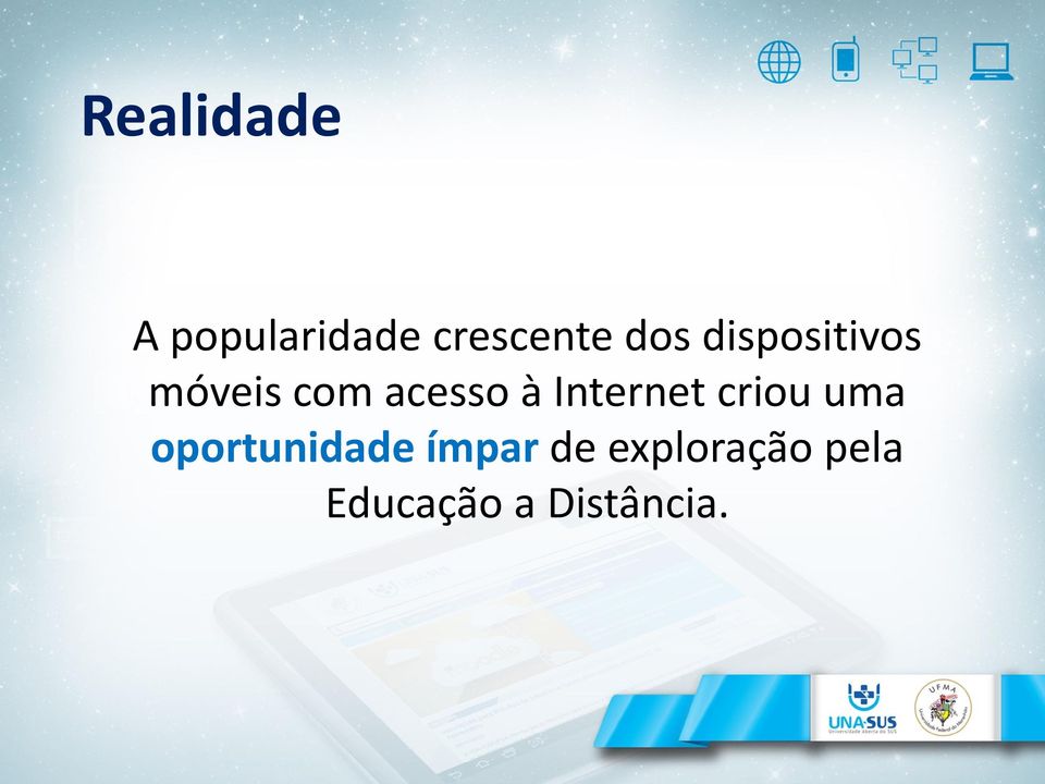 Internet criou uma oportunidade ímpar