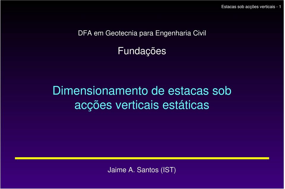 Fundações Dimensionamento de estacas sob