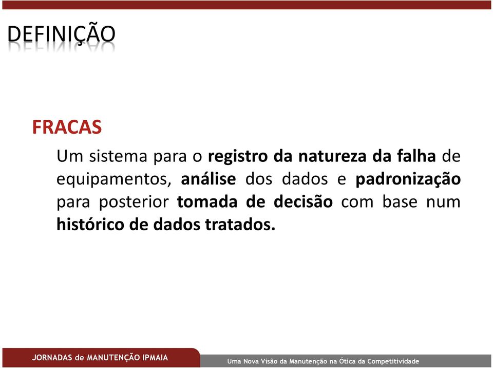 dados e padronização para posterior tomada de