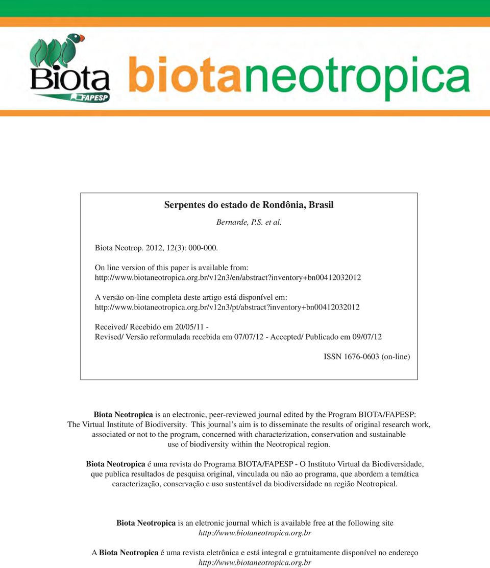 inventory+bn00412032012 Received/ Recebido em 20/05/11 - Revised/ Versão reformulada recebida em 07/07/12 - Accepted/ Publicado em 09/07/12 ISSN 1676-0603 (on-line) Biota Neotropica is an electronic,