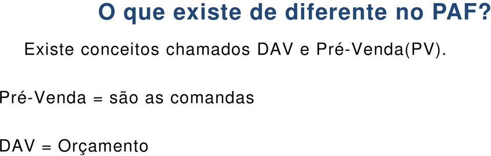 DAV e Pré-Venda(PV).