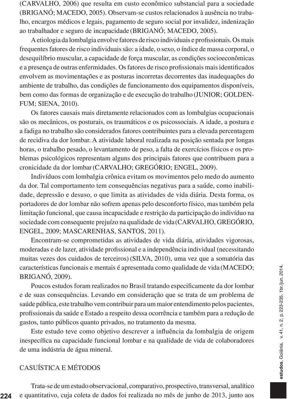 A etiologia da lombalgia envolve fatores de risco individuais e profissionais.