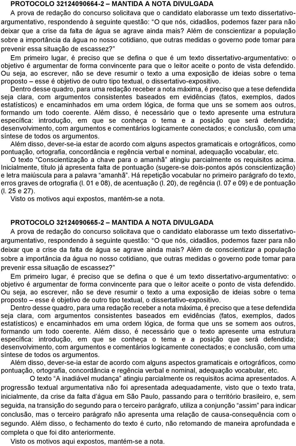 O texto Conscientização a chave para o amanhã atingiu parcialmente os requisitos acima.