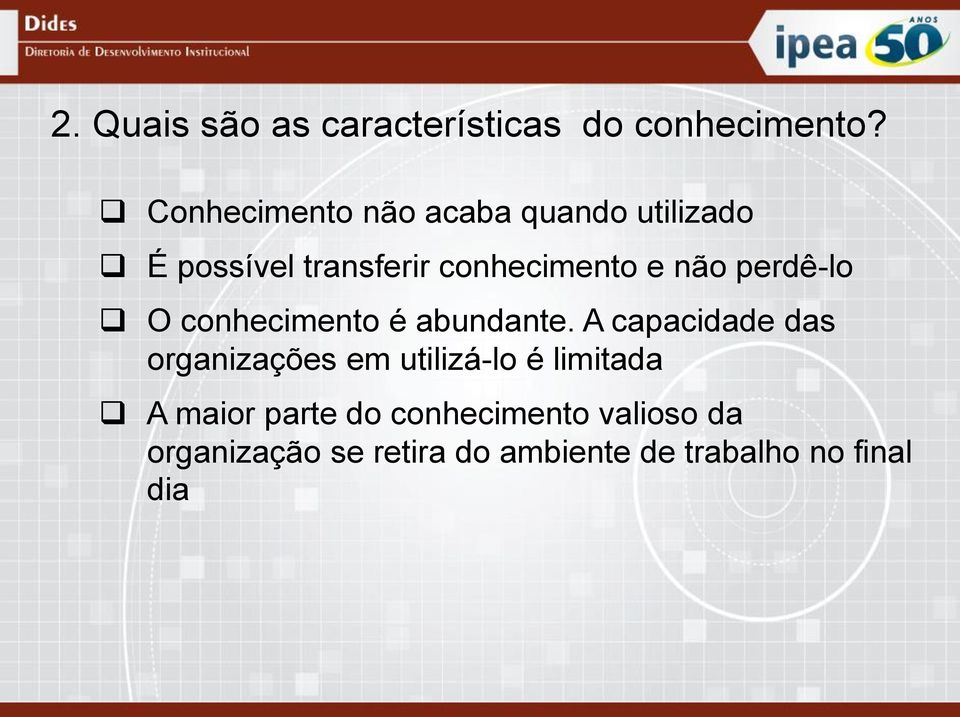 perdê-lo O conhecimento é abundante.