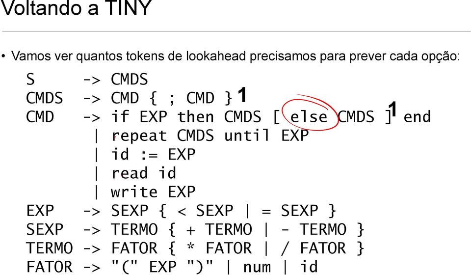 repeat CMDS until EXP id := EXP read id write EXP EXP -> SEXP { < SEXP = SEXP } SEXP