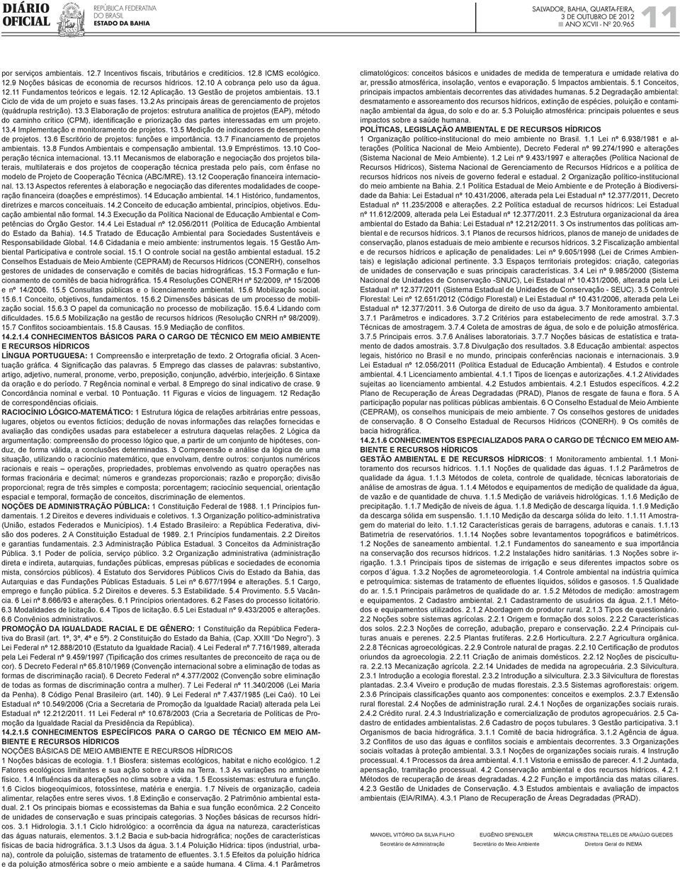 13.3 Elaboração de projetos: estrutura analítica de projetos (EAP), método do caminho crítico (CPM), identificação e priorização das partes interessadas em um projeto. 13.