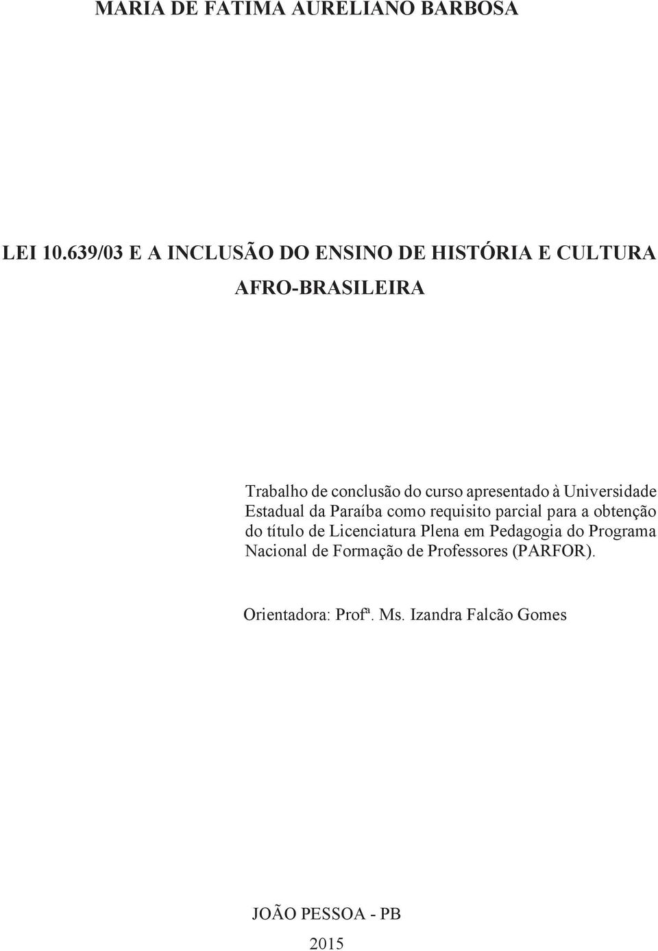 apresentado à Universidade Estadual da Paraíba como requisito parcial para a obtenção do título de