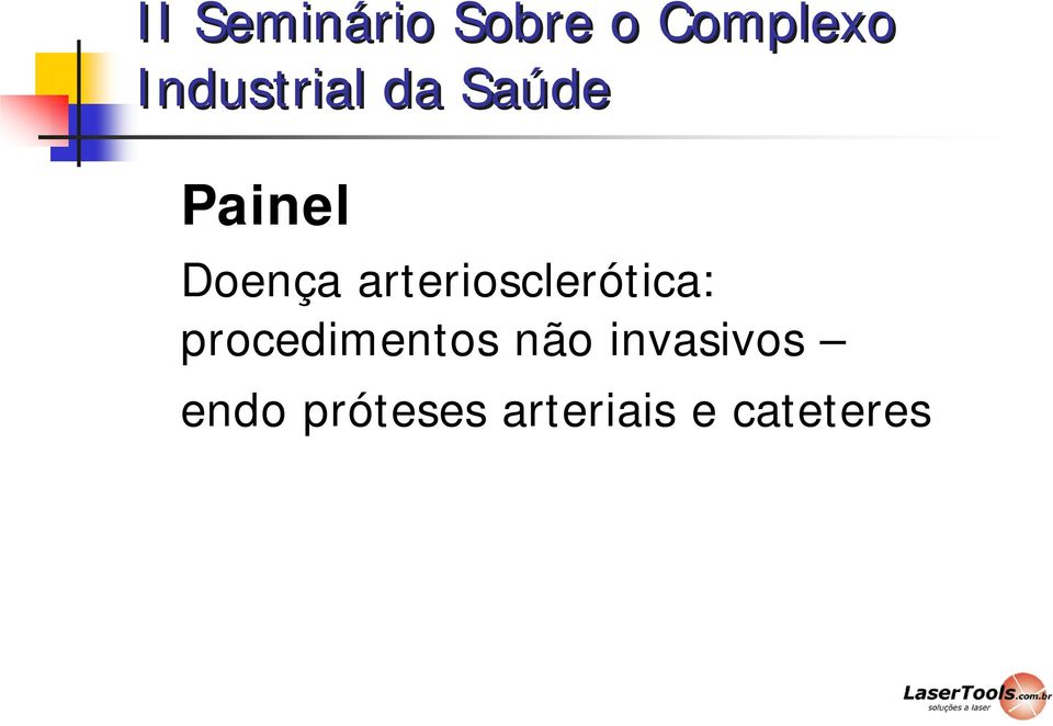 arteriosclerótica: procedimentos não