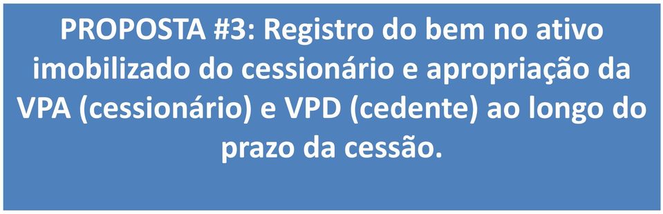 apropriação da VPA (cessionário) e VPD