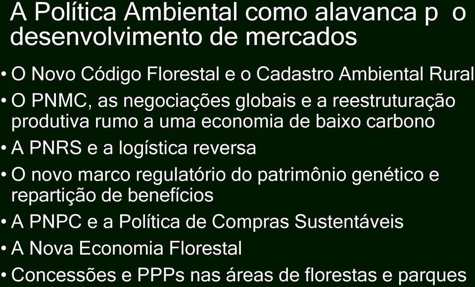 carbono A PNRS e a logística reversa O novo marco regulatório do patrimônio genético e repartição de