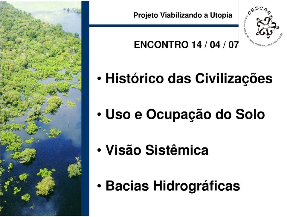 das Civilizações Uso e Ocupação do