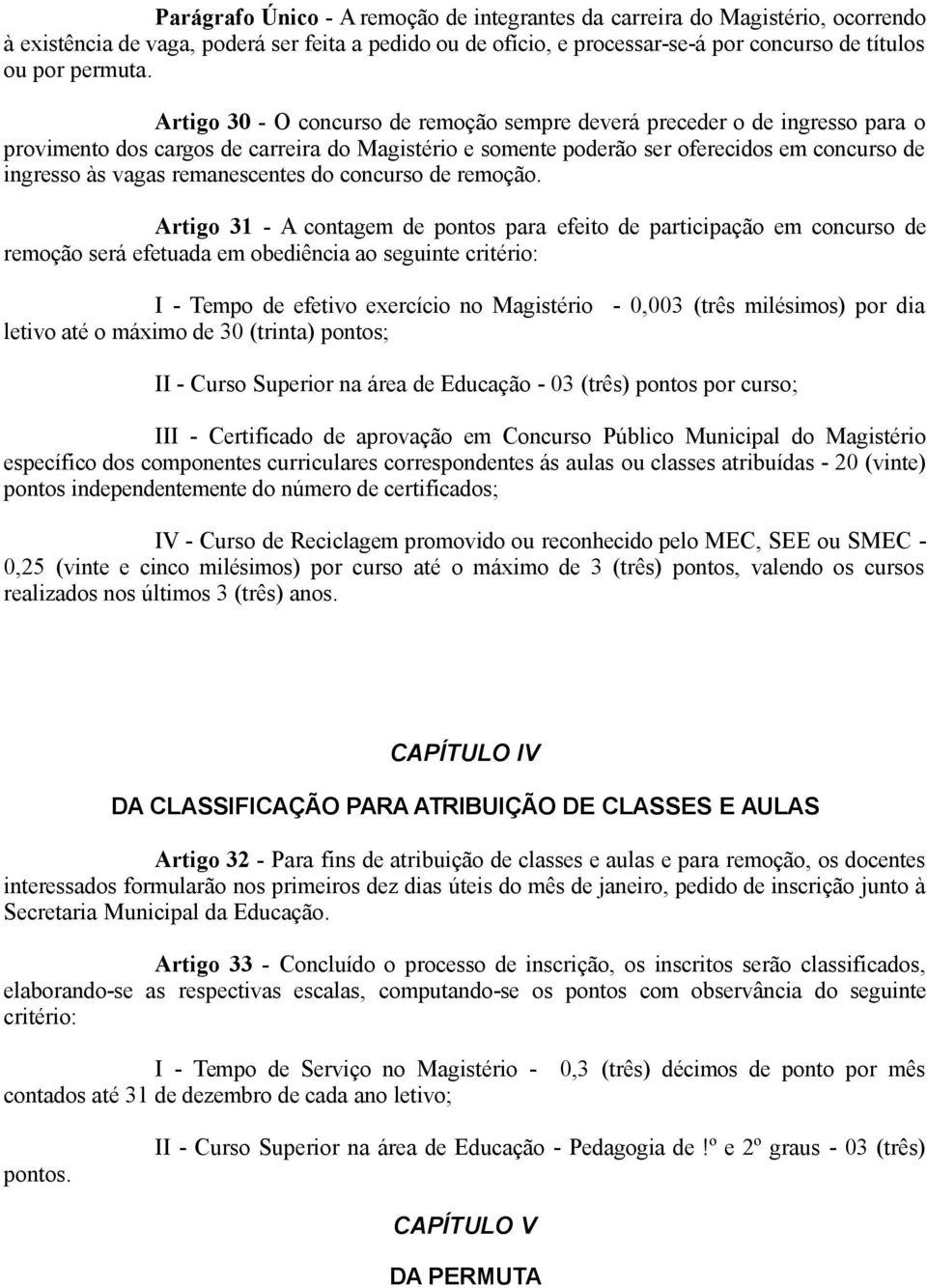 remanescentes do concurso de remoção.