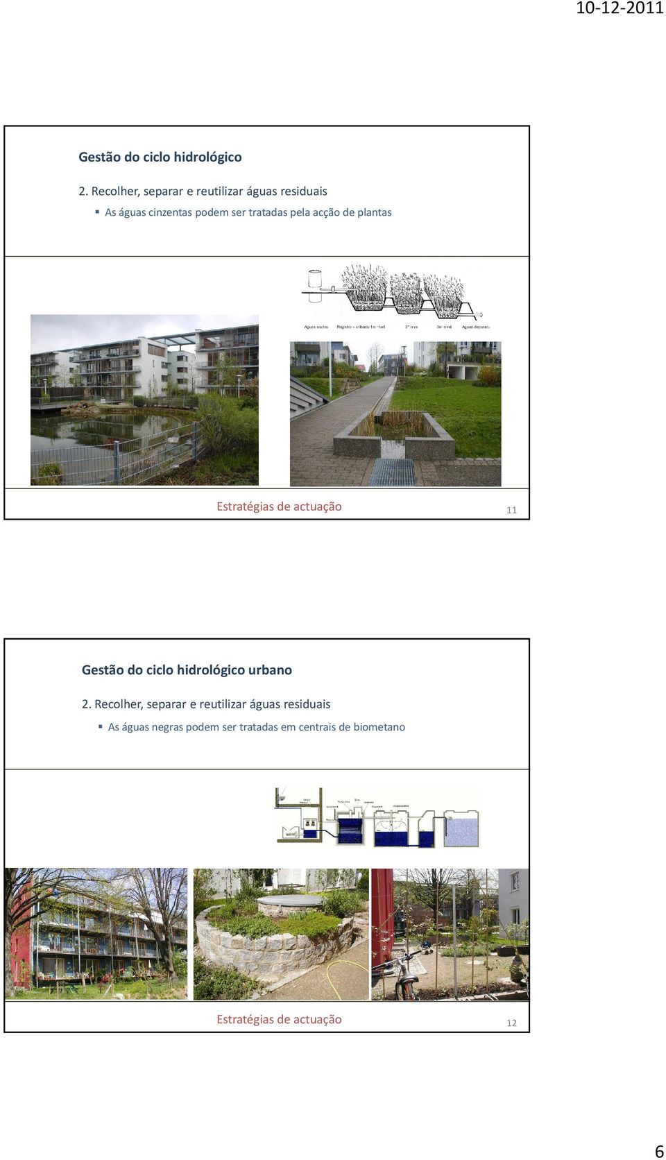 ser tratadas pela acção de plantas 11 Gestão do ciclo hidrológico urbano