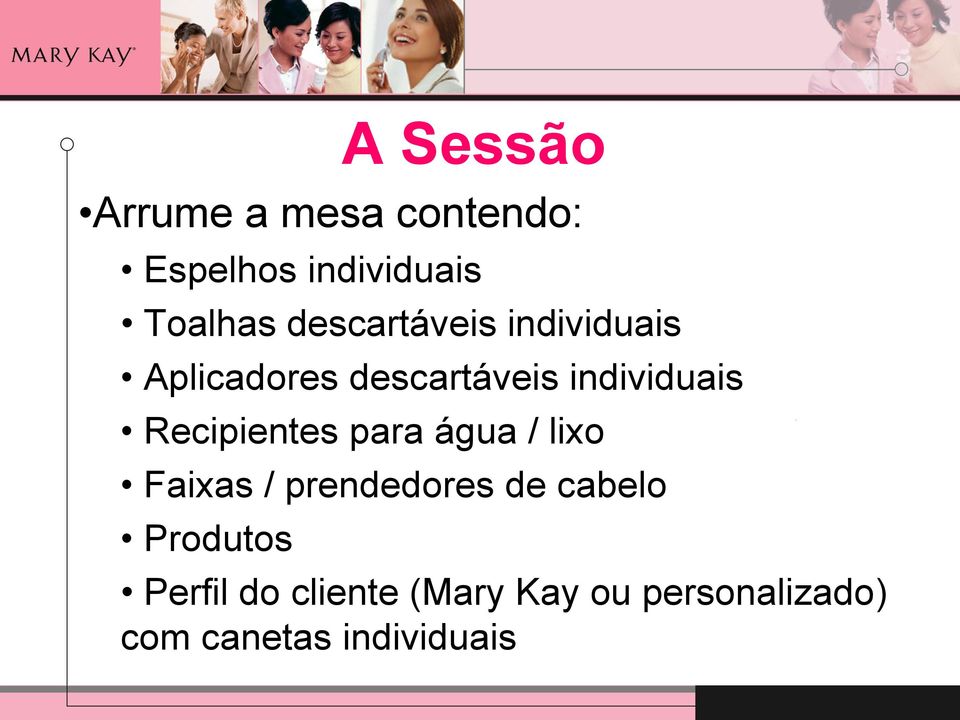 água / lixo Faixas / prendedores de cabelo Produtos A Sessão