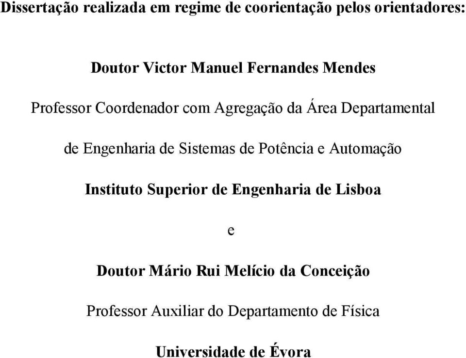 de Sistemas de Potência e Automação Instituto Superior de Engenharia de Lisboa e Doutor