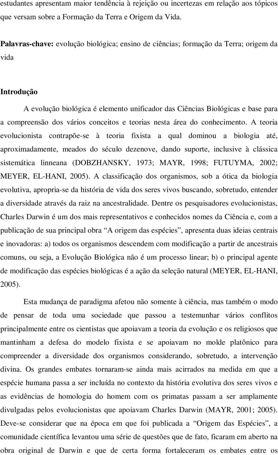 vários conceitos e teorias nesta área do conhecimento.